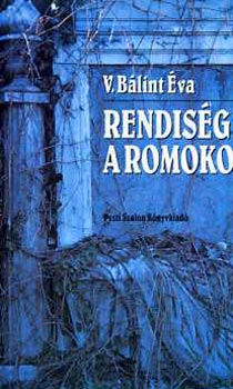 V. B�lint �va - Rendis�g a romokon
