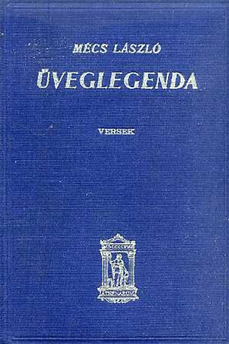 Mécs László - Üveglegenda - versek