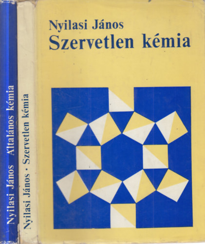 Nyilasi János - 2 db. kémia (Szervetlen kémia + Általános kémia)
