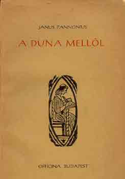 Janus Pannonius - A Duna mell�l