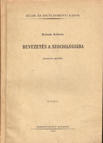 Kulcsr Klmn - Bevezets a szociolgiba (Egysges jegyzet)