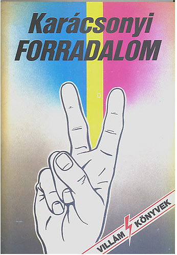 Kar�csonyi forradalom - riportk�nyv Rom�ni�r�l