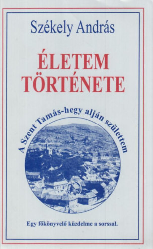 Sz�kely Andr�s - �letem t�rt�nete