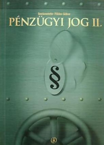 Fldes Gbor (szerk.) - Pnzgyi jog II.