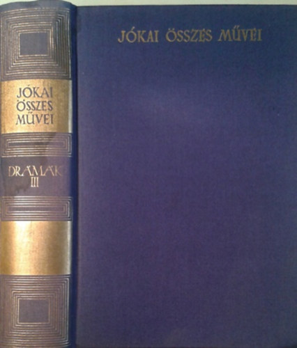Jókai Mór - Drámák III. (1888-1896) - Jókai Mór összes művei (kritikai kiadás)