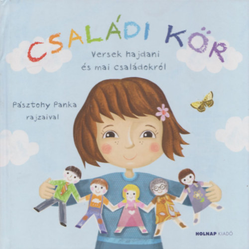 Havas Katalin (szerk.) - Csaldi kr (Versek hajdani s mai csaldokrl)- Psztohy Panka illusztrciival