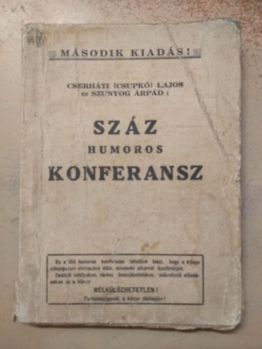 Cserhti (Csupk) Lajos; Szunyog rpd - Szz humoros konferansz