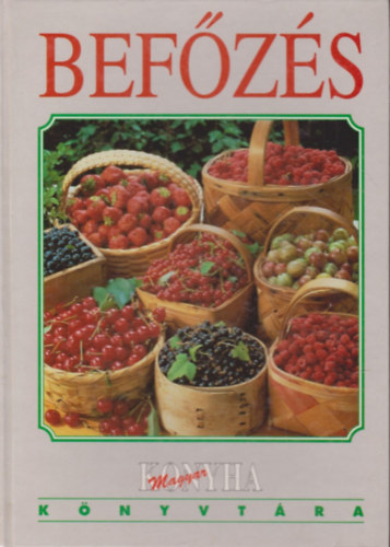 Pákozdi-Hargitai - Befőzés -A magyar konyha könyvtára I.