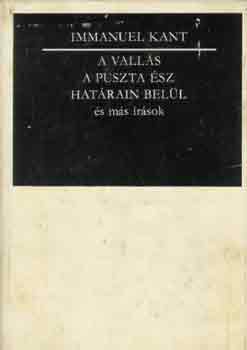 Immanuel Kant - A vallás a puszta ész határain belül