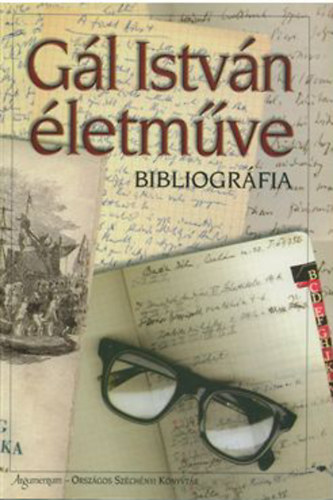 Gl gnes; Gl Julianna (szerk.) - Gl Istvn letmve - Bibliogrfia