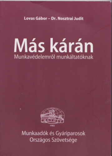 Lovas Gbor, Dr. Nosztrai Judit - Ms Krn - Munkavdelemrl munkltatknak
