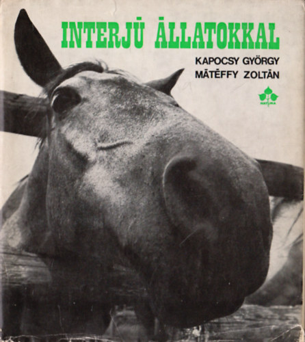 Kapocsy Gyrgy-Mtffy Zoltn - Interj llatokkal