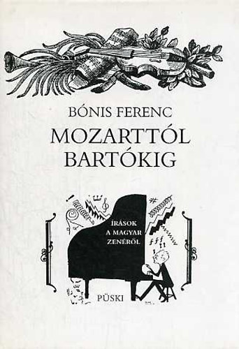 B�nis Ferenc - Mozartt�l Bart�kig