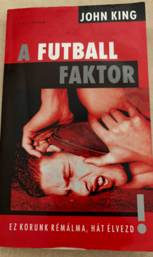 John King - A futball faktor