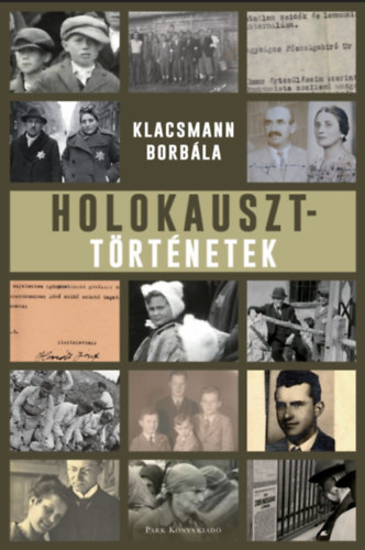 Klacsmann Borbla - Holokauszttrtnetek