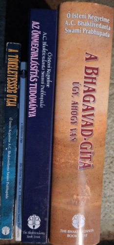 A Bhagavad-gita + Az �nmegval�s�t�s tudom�nya + A t�k�letes j�ga + A t�k�letess�g �tja ( 4 db k�nyv )
