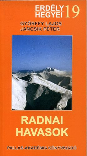 Győrffy Lajos; Jancsik Péter - Radnai havasok (Erdély hegyei 19.)