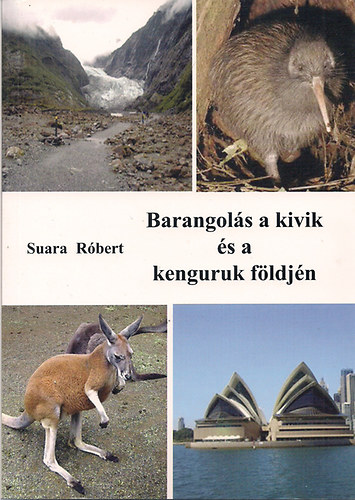 Suara Rbert - Barangols a kivik s a kenguruk fldjn