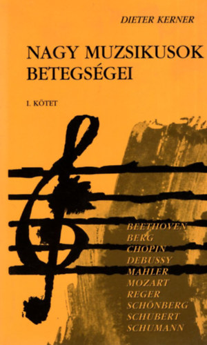 Kerner, Dieter - Nagy muzsikusok betegsgei 1.