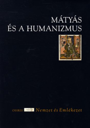 Csukovits Enik (szerk.) - Mtys s a humanizmus