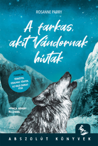 Rosanne Parry - A farkas, akit Vndornak hvtak