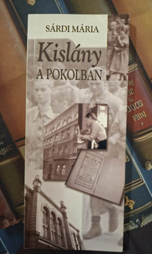 Sárdi Mária - Kislány a pokolban