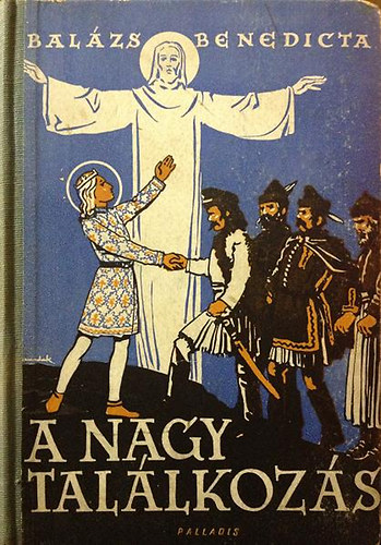 Balzs Benedicta - A nagy tallkozs