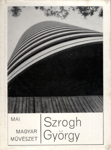 Turjnyi-Papp Melinda - Szrogh Gyrgy (mai magyar mvszet)