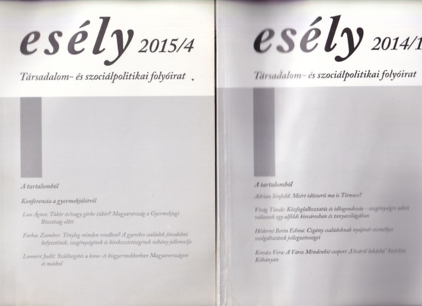 Csoba Judit (szerk.), Ferge Zsuzsa (szerk.) - Esly magazin ( 3 vegyes szmok egytt )  2014/1, 2015/4, 2017/6