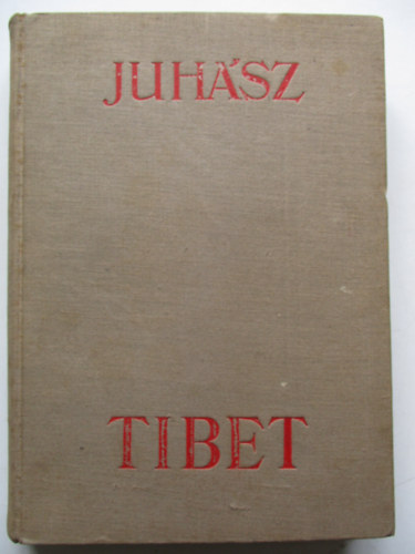 Juhász Vilmos - Tibet