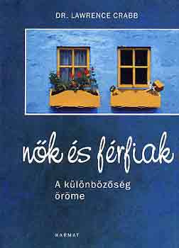 Lawrence Crabb - nk s frfiak: a klnbzsg rme