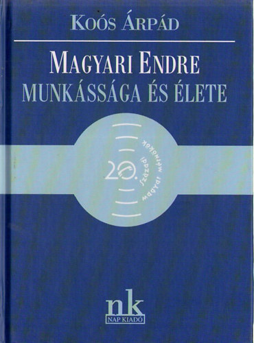 Kos rpd - Magyar Endre munkssga s lete