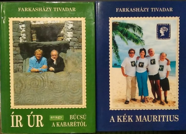 Farkasházy Tivadar - 2 db mű: Ír úr avagy búcsú a kabarétól+ A kék Mauritius (aláírt pld.)