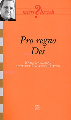 Dvorszky Hedvig (szerk.) - Pro regno Dei