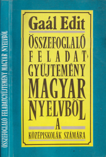 Gal Edit - sszefoglal feladatgyjtemny magyar nyelvbl a kzpiskolk szmra