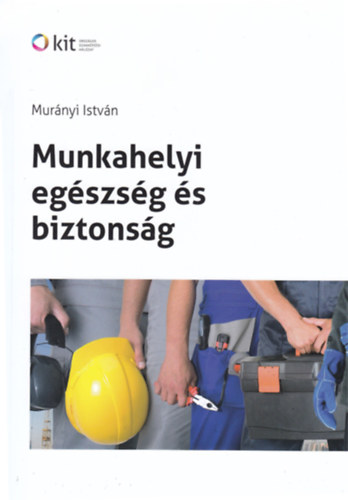 Murányi István - Munkahelyi egészség és biztonság