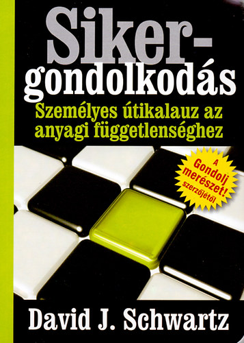 David J. Schwartz - Sikergondolkods