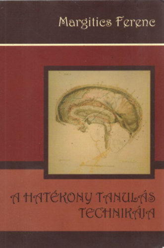 Margilitics Ferenc - A hatékony tanulás technikája
