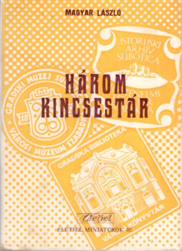 Magyar L�szl� - H�rom kincsest�r
