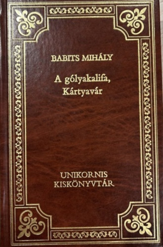 Babits Mihly - A glyakalifa-Krtyavr (A magyar prza klasszikusai 12.)