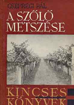 Dr. Csepregi Pl - A szl metszse