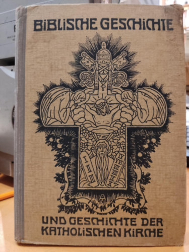 sterreichischer Bundesverlag - Biblische Geschichte und Geschichte der Katholischen Kirche (Bibliai trtnelem s a katolikus egyhz trtnete)