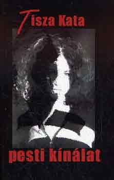 Tisza Kata - Pesti k�n�lat