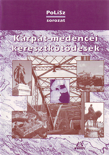 Szkely A. Bertalan (szerk.) - Krpt-medencei keresztktdsek - Egy konferenciasorozat rsai