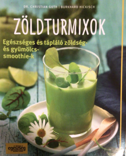 Guth, Christian, Burkhard Hickisch - Zldturmixok