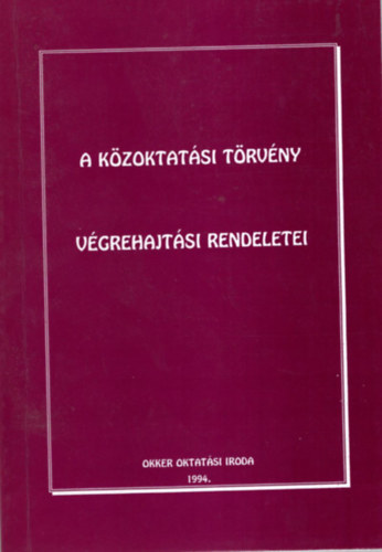 A kzoktatsi trvny vgrehajtsi rendeletei