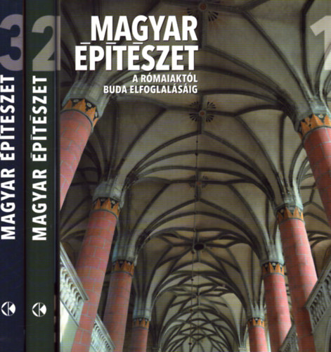 Tth Endre, Buzs Gergely, Feld Istvn, Velladics Mrta, Fehrvri Zoltn, Hajd Virg, Prakfalvi Endre, Ritok Pl - Magyar ptszet I-III. (A rmaiaktl Buda elfoglalsig - Buda elfoglalstl Jzsef Nndor korig - A Szpt Bizottmnytl napjainkig)