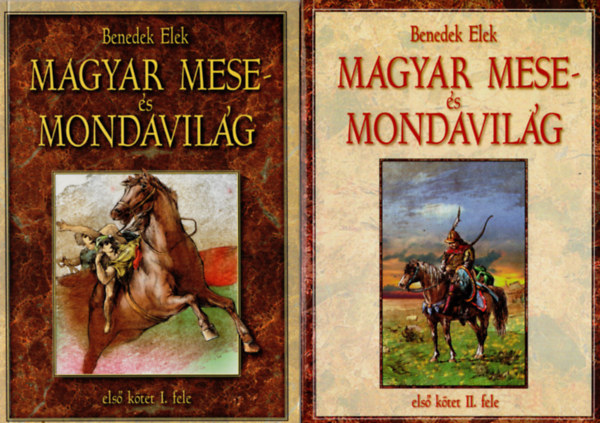 Benedek Elek - Magyar mese- s mondavilg (els ktet I-II.)