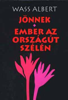 Wass Albert - Jnnek - Ember az orszgt szln