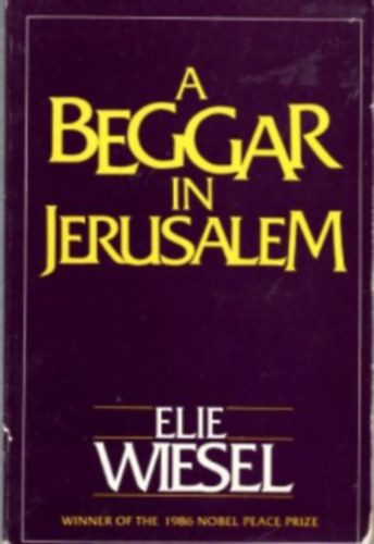 Elie Wiesel - A Beggar in Jerusalem